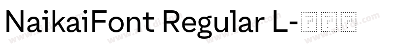 NaikaiFont Regular L字体转换 NaikaiFont Regular L字体转换